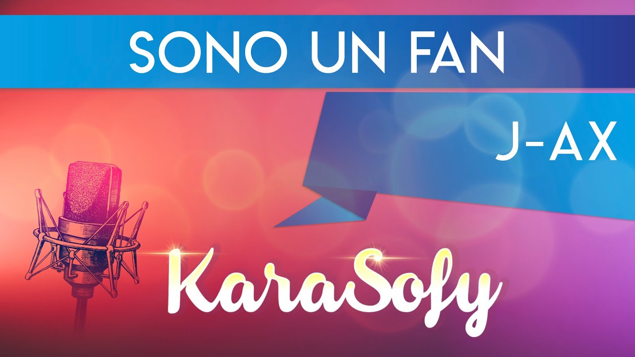 Sono un fan karaoke - J-Ax karaoke - KaraSofy 🎙