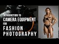 Introduction to Camera Gear for Fashion Photography in Studio