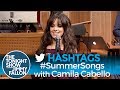 Hashtags: #SummerSongs with Camila Cabello