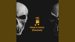 Frank&#39;s Choice (Punisher-Symphonic)