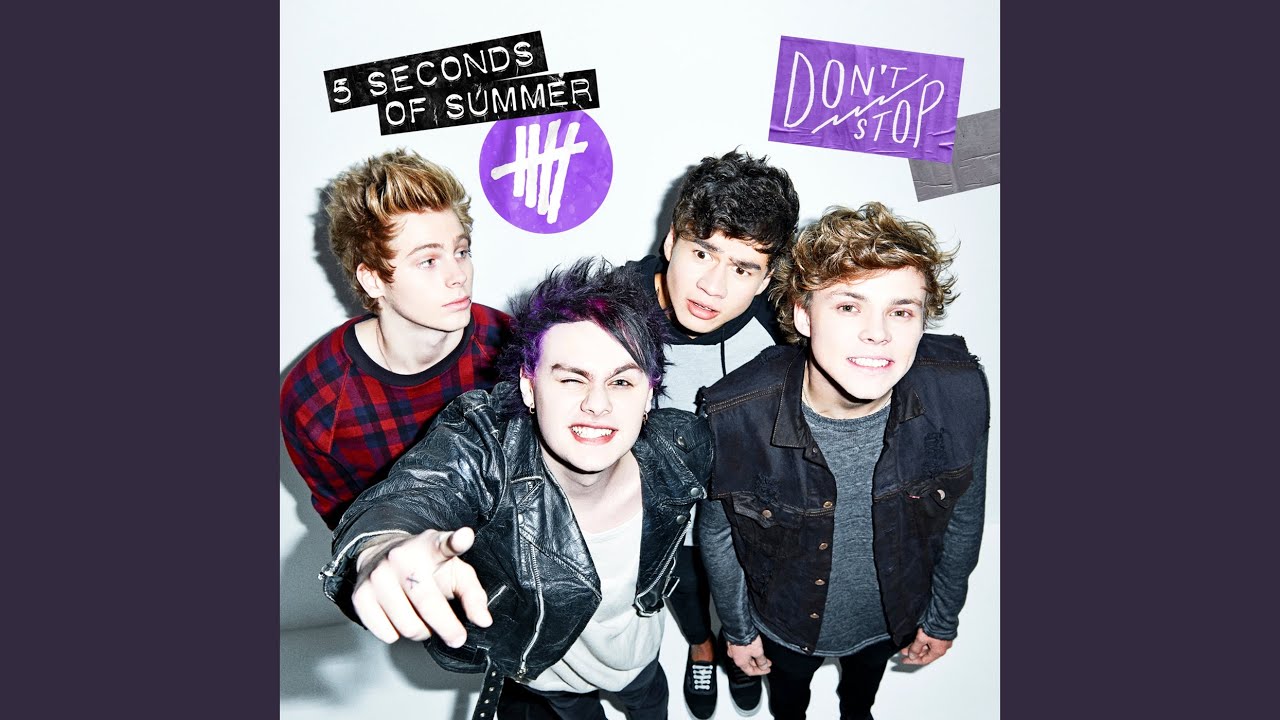 Dont stop — 5 Seconds of Summer