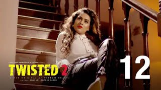 Twisted 2 | Episode 12 | 'Dead Again' | A Web Original By Vikram Bhatt