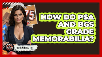 How Do PSA And BGS Grade Memorabilia? - The Memorabilia Zone