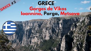 GRECE #2, visiter la Grèce, Epire et Macédoine, Parga, Ioannina, Gorges de Vikos, Metsovo, ..