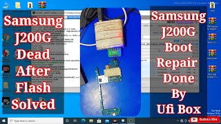 Samsung J2 Dead After Flash Solution || J2 (J200G) Boot Repair Done By Ufi Box With isp Pinnout