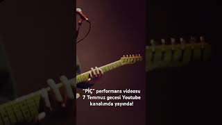 Zorlu Psm Konserimizden “Pi̇ç” Şarkısı Ve Daha Fazlası 7 Temmuz Gecesi Youtube Kanalımda Yayında