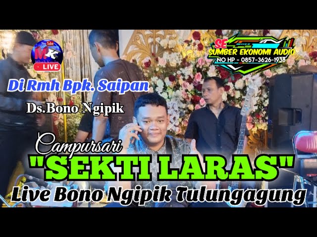 #Live Campursari SEKTI LARAS Di Rmh Bpk Saipan Ds Bono Ngipik Tulungagung class=