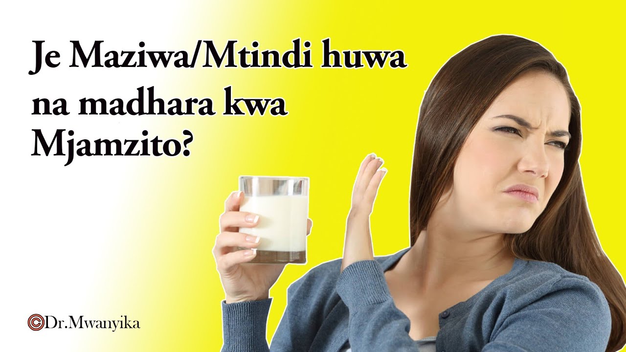 JE MAZIWA MTINDI UNA MADHARA KWA MJAMZITO? UMUHIMU WA MAZIWA KWA