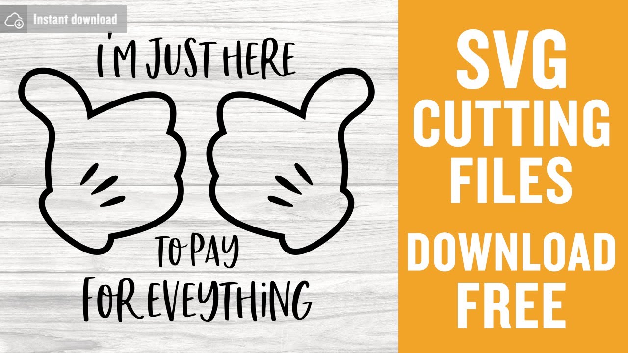 I'M Just Here To Pay For Everything Svg Cutting Files for Cricut - YouTube