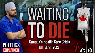 Waiting to Die | Canada's Health Care Crisis