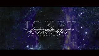 JCKPT - Astronaut [prod. Free Dope x Decky]