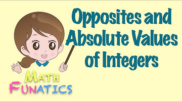 Opposites and Absolute Values of Integers