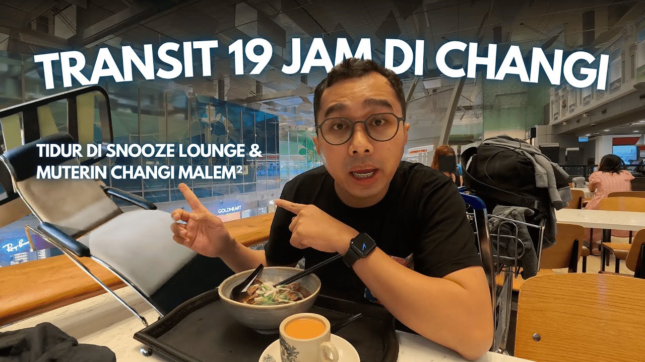 TIDUR DI DALAM BANDARA CHANGI SINGAPURA