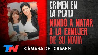 Horror en La Plata: contrató un sicario y mandó a matar a la exmujer de su novia | CÁMARA DEL CRIMEN