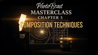 PhotoBeast MasterClass Chapter 5: Composition Techniques