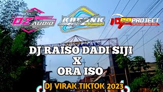 DJ RAISO DADI SIJI X ORA ISO fullbass viral tiktok 2023 suport by kaconk chanel end 69 project