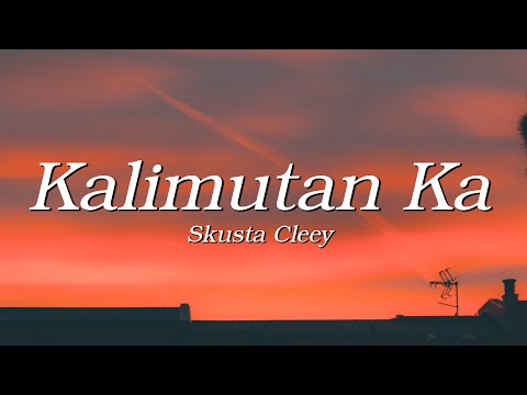 Skusta Clee Kalimutan Ka Lyrics