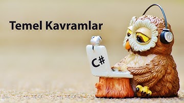 Temel Kavramlar | Algoritma Tasarımı ve C# ile Programlamaya Giriş Eğitim Seti