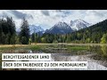 Wandern im Berchtesgadener Land in Bayern | Über den Taubensee zu den Mordaualmen