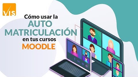 40 - Cómo usar la automatriculación en tus cursos Moodle