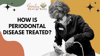 How is Periodontal Disease Treated?