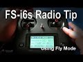 FS-i6s Radio Tip: Using Fly Mode