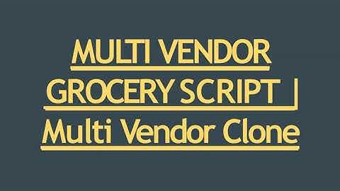Readymade Multi Vendor Grocery Script - DOD IT Solutions