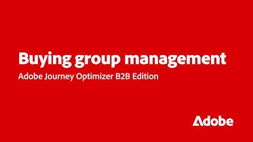 Create & Manage Buying Groups in Journey Optimizer B2B Edition | Adobe for Business