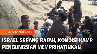 Israel Terus Serang Rafah, Kondisi Kamp Pengungsian Muwasi Memprihatinkan | Liputan 6