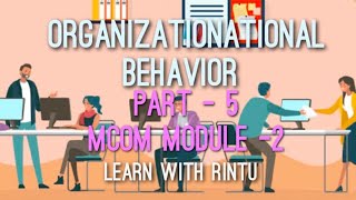 Part 5/module 2/OB/concept, factors and models of man in individual behaviour/Malayalam/ Mcom, MBA,
