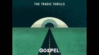 Gospel - The Tragic Thrills - Español