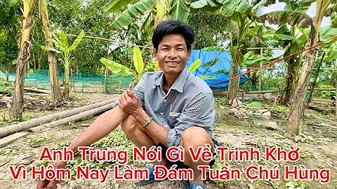 Bất Ngờ Anh Trung Nói Gì Về Trinh Khờ Vì Ngày Hôm Nay Là Đám Tuần Chú Hùng #cuongphivlog #