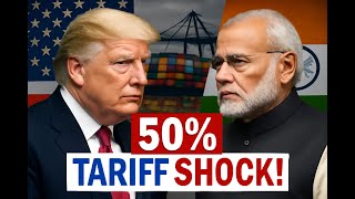 Trumps 50% Tariff Shock How Trumps New Tariff Hike Hits India