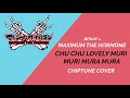 MAXIMUM THE HORMONE ChuChu Lovely MuniMuni MuraMura PrinPrin Boron Nururu ReroRero Chiptune Cover MAXIMUM THE HORMONE ChuChu Lovely MuniMuni MuraMura PrinPrin Boron Nururu ReroRero Chiptune Cover