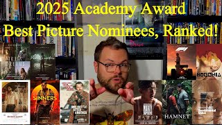 2025 Academy Award Best Picture Nominees, Ranked!