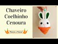 CHAVEIRO COELHINHO CENOURA AMIGURUMI | Passo a Passo | Por Mimos da Jô Ateliê