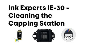 How to Clean the Capping Station - Ink Experts IE-30 maintanence