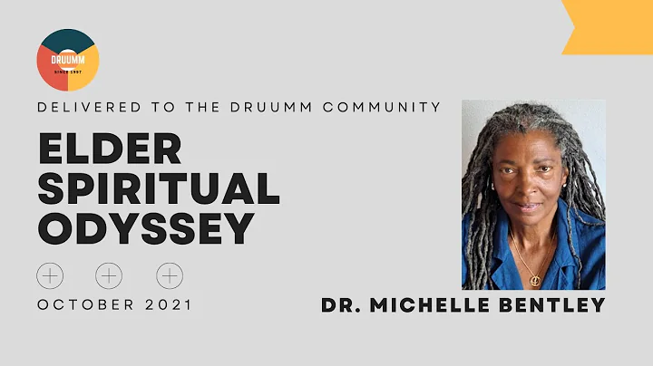 Elder Spiritual Odyssey - Dr. Michelle Bentley