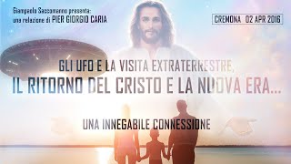 GLI #UFO E LA VISITA EXTRATERRESTRE: il Ritorno del #Cristo e la Nuova Era - Cremona (CR)