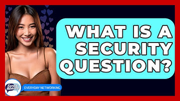 What Is A Security Question? - Everyday-Networking