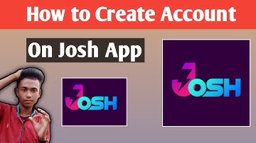 How to Create Account On Josh App | Josh App Mein Account kaise Banaye | Create Account | Josh App