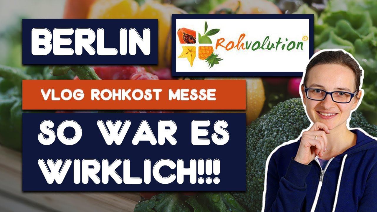 Rohvolution Berlin 2023 vlog // Diese Aussteller waren dort