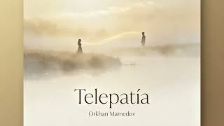 Telepatía - Orkhan Mamedov (Original Composition) Pianobymamedov