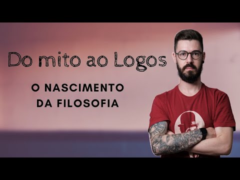 Do mito ao Logos - As origens da Filosofia