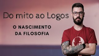 Do Mito Ao Logos  As Origens Da Filosofia