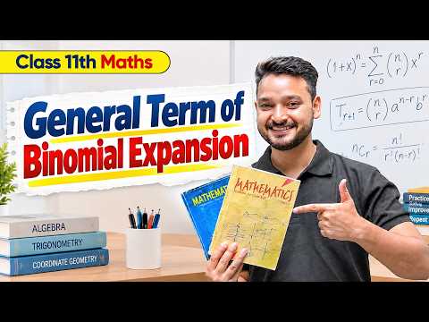 General Terms of Binomial Expansion in 38 Min | Class 11 Maths | Kuldeep Sir