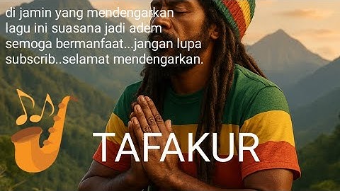 TAFAKUR - Lagu Reggae Religi Menenangkan Hati