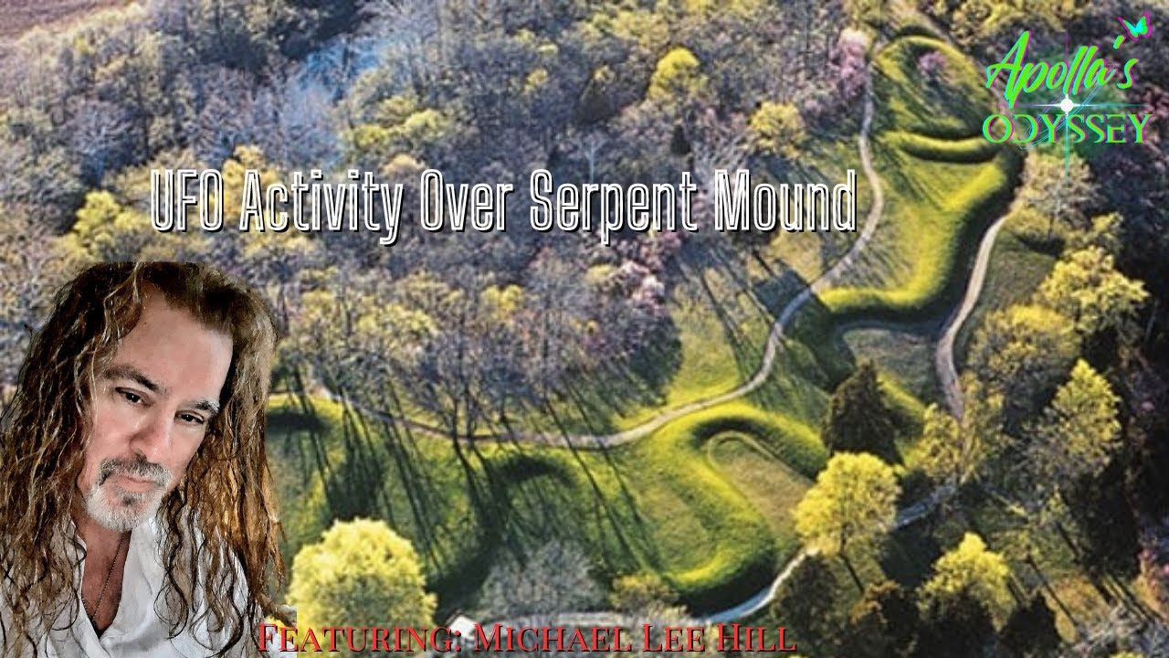 UFO Activity Over Serpent Mound: Featuring Michael Lee Hill