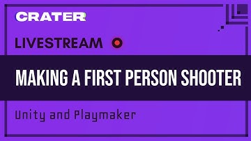 Making a First Person Shooter in Unity and Playmaker Pt.1#LiveOnCrater