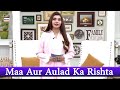 Watch Maa Baap Aur Aulad Ka Rishta - Nida Yasir Online In Hd